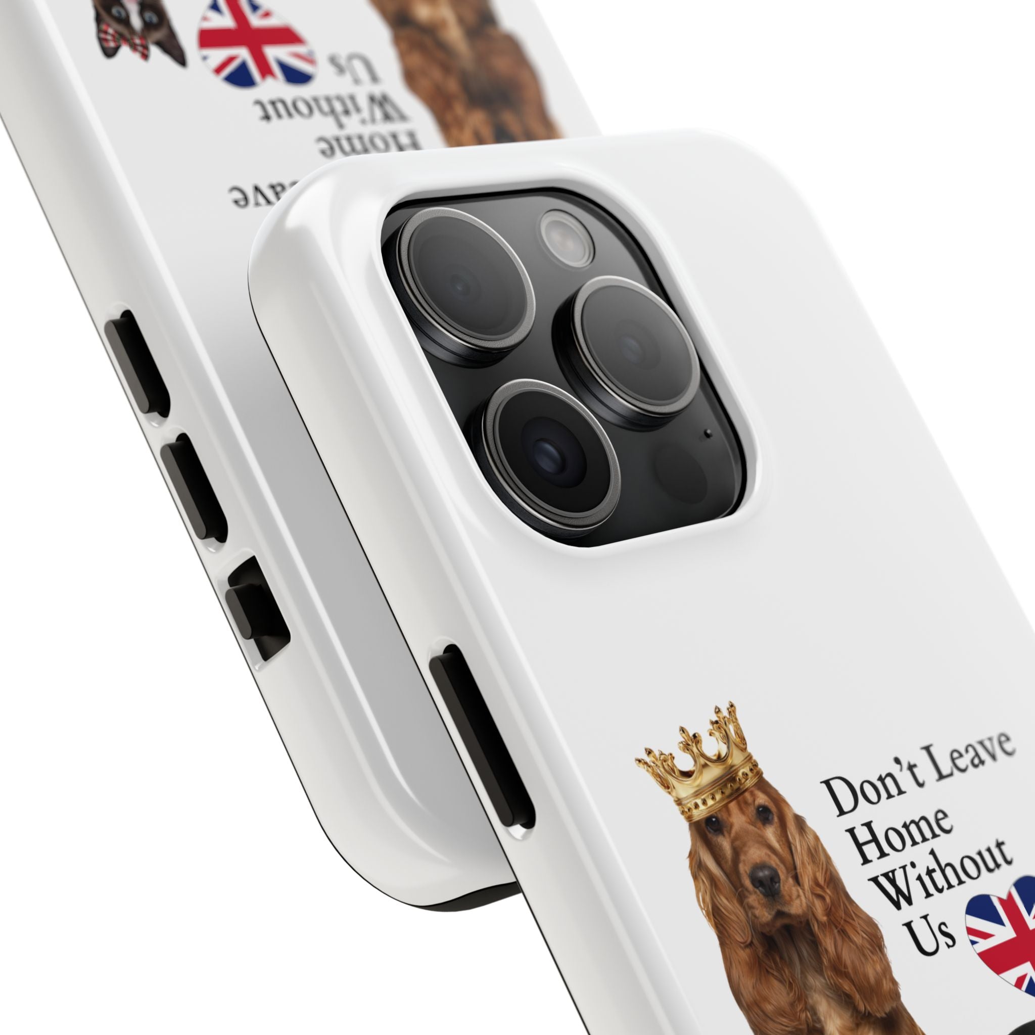 Phone Case — "Don't Leave Home Without Us" Paws for the Cause - UK