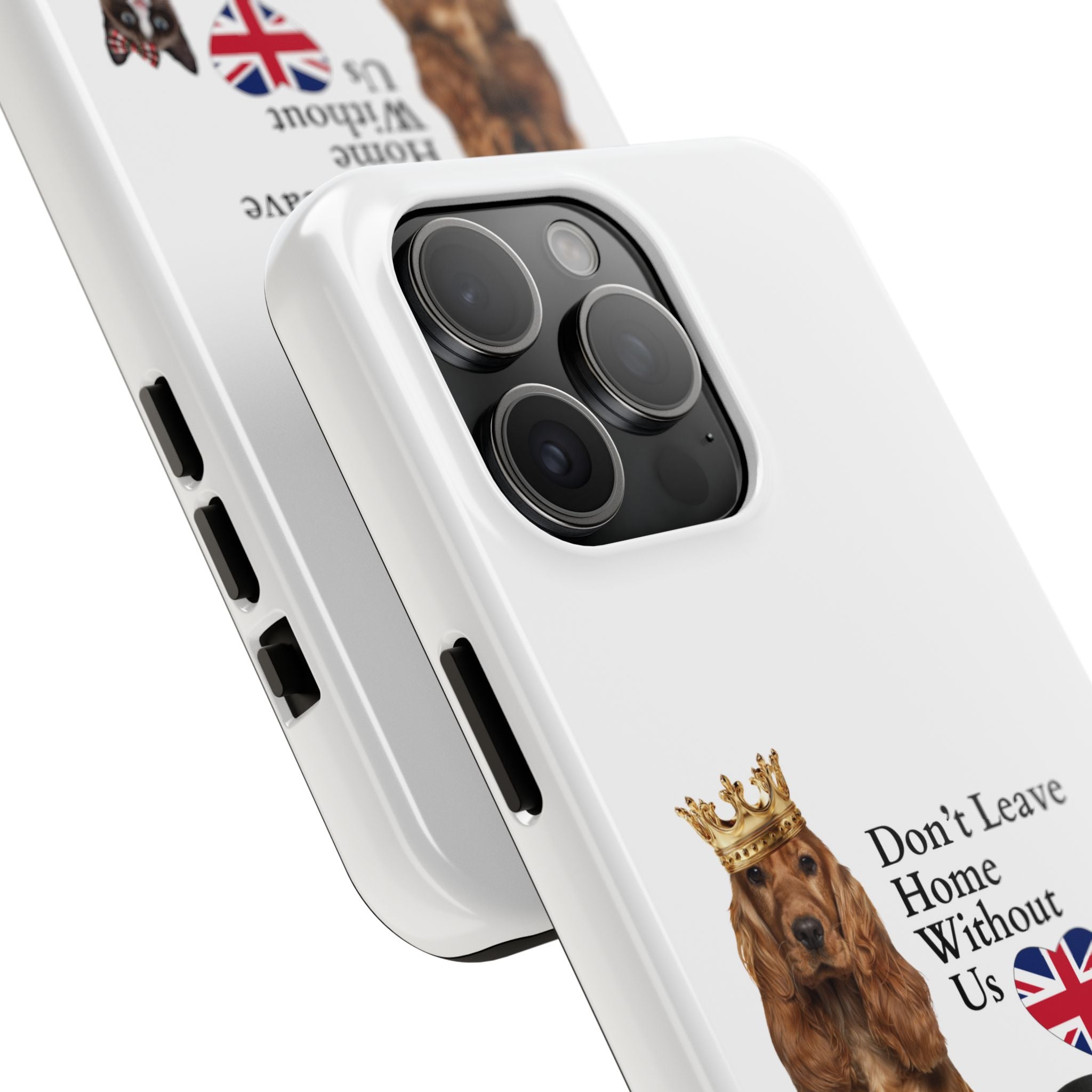 Phone Case — "Don't Leave Home Without Us" Paws for the Cause - UK