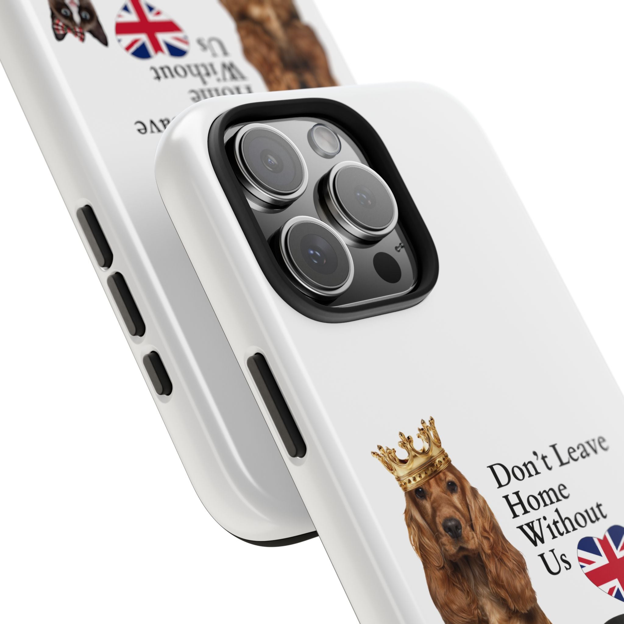 Phone Case — "Don't Leave Home Without Us" Paws for the Cause - UK