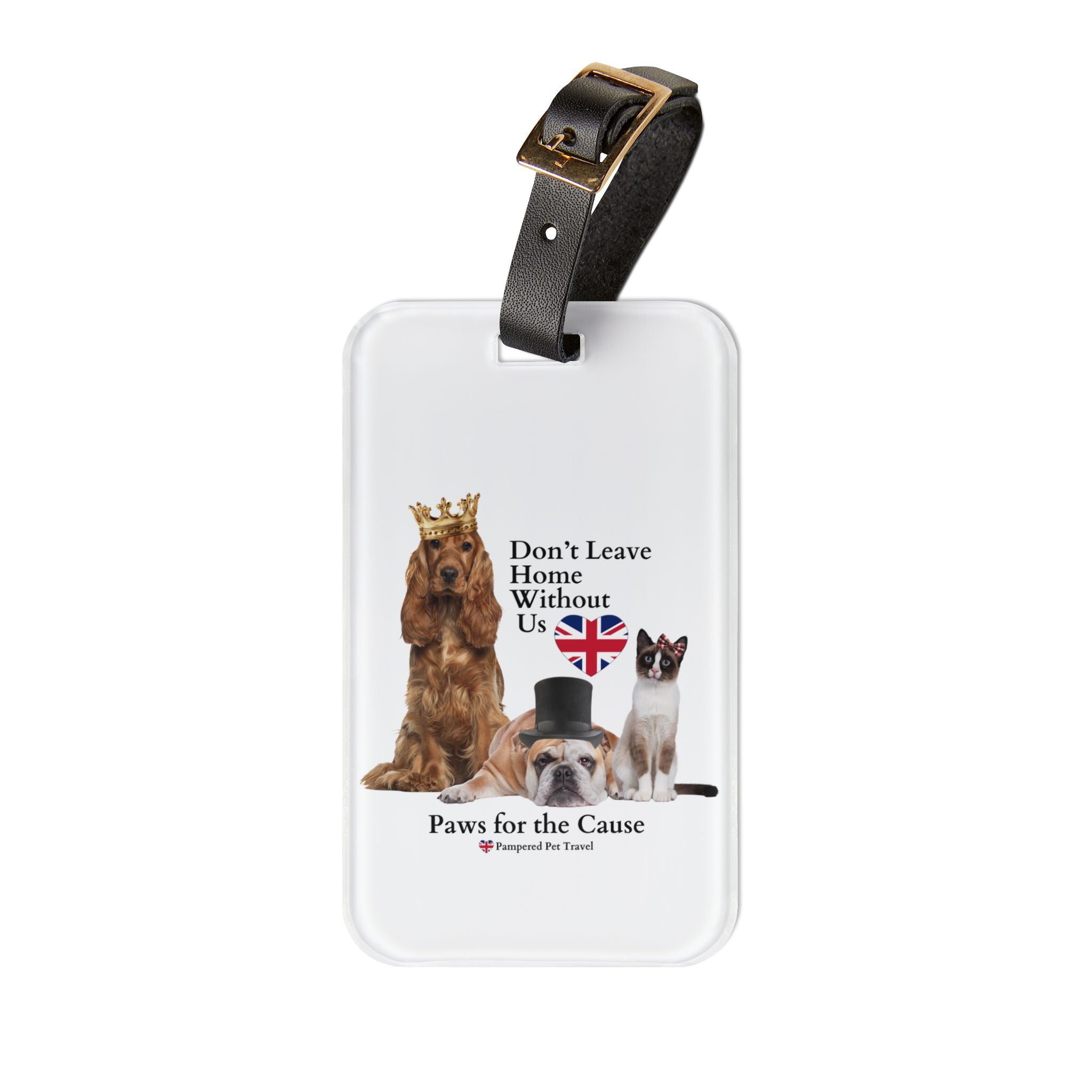 "Don't Leave Home Without Us" - Paws for the Cause Luggage Tag