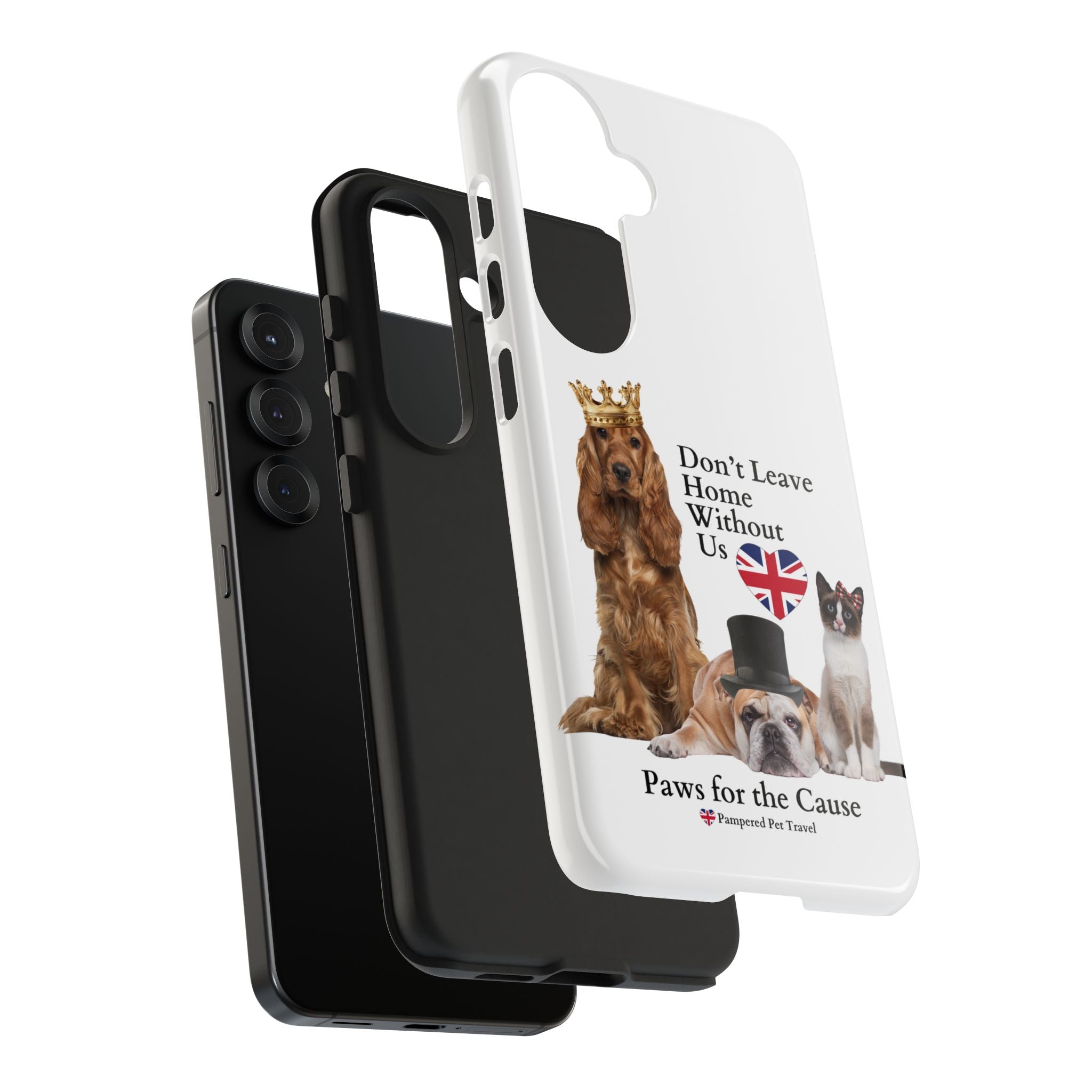 Phone Case — "Don't Leave Home Without Us" Paws for the Cause - UK