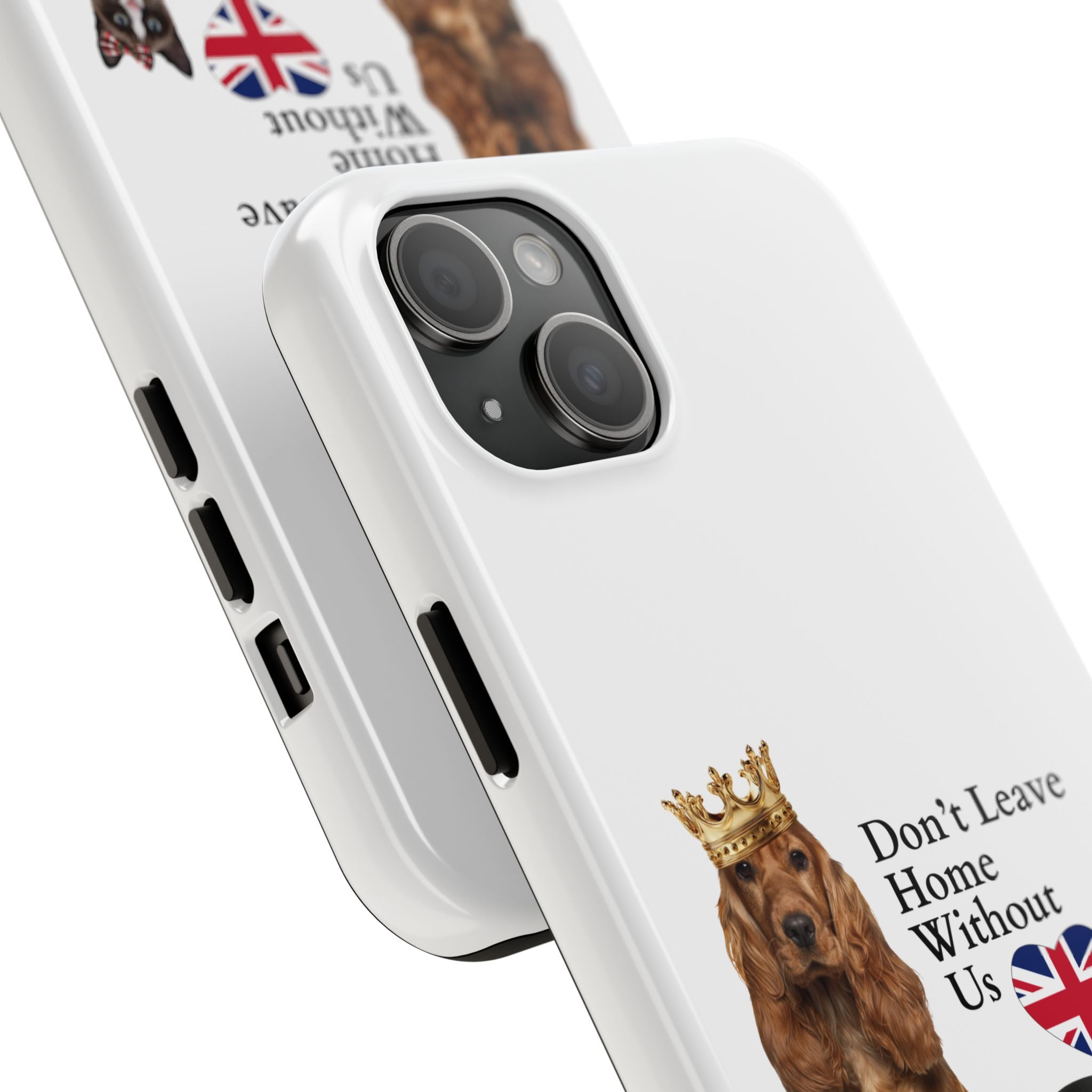 Phone Case — "Don't Leave Home Without Us" Paws for the Cause - UK