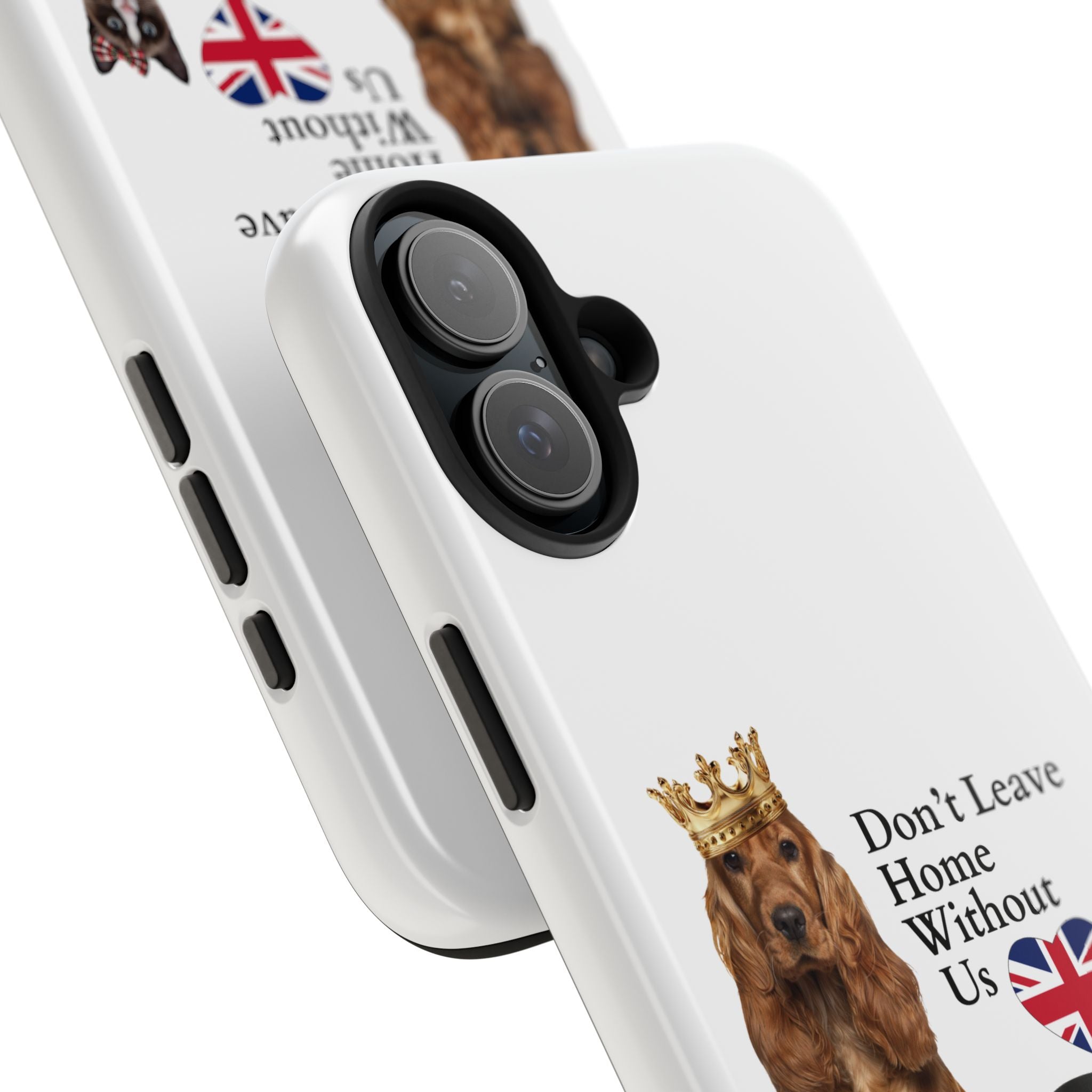 Phone Case — "Don't Leave Home Without Us" Paws for the Cause - UK