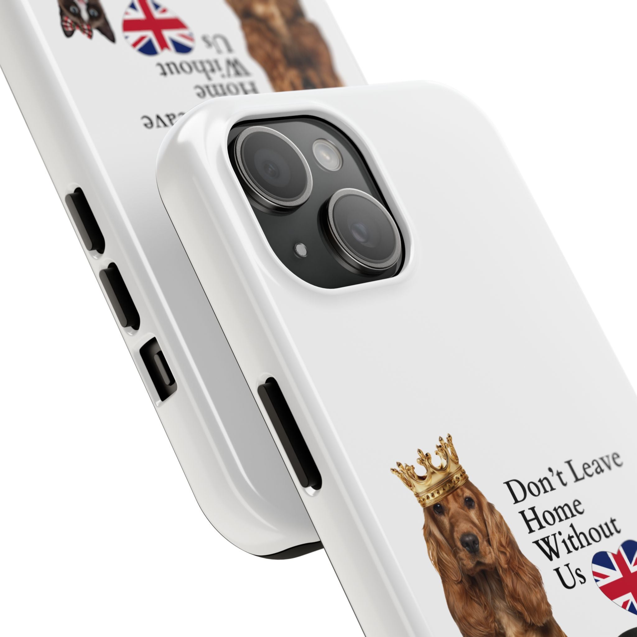 Phone Case — "Don't Leave Home Without Us" Paws for the Cause - UK