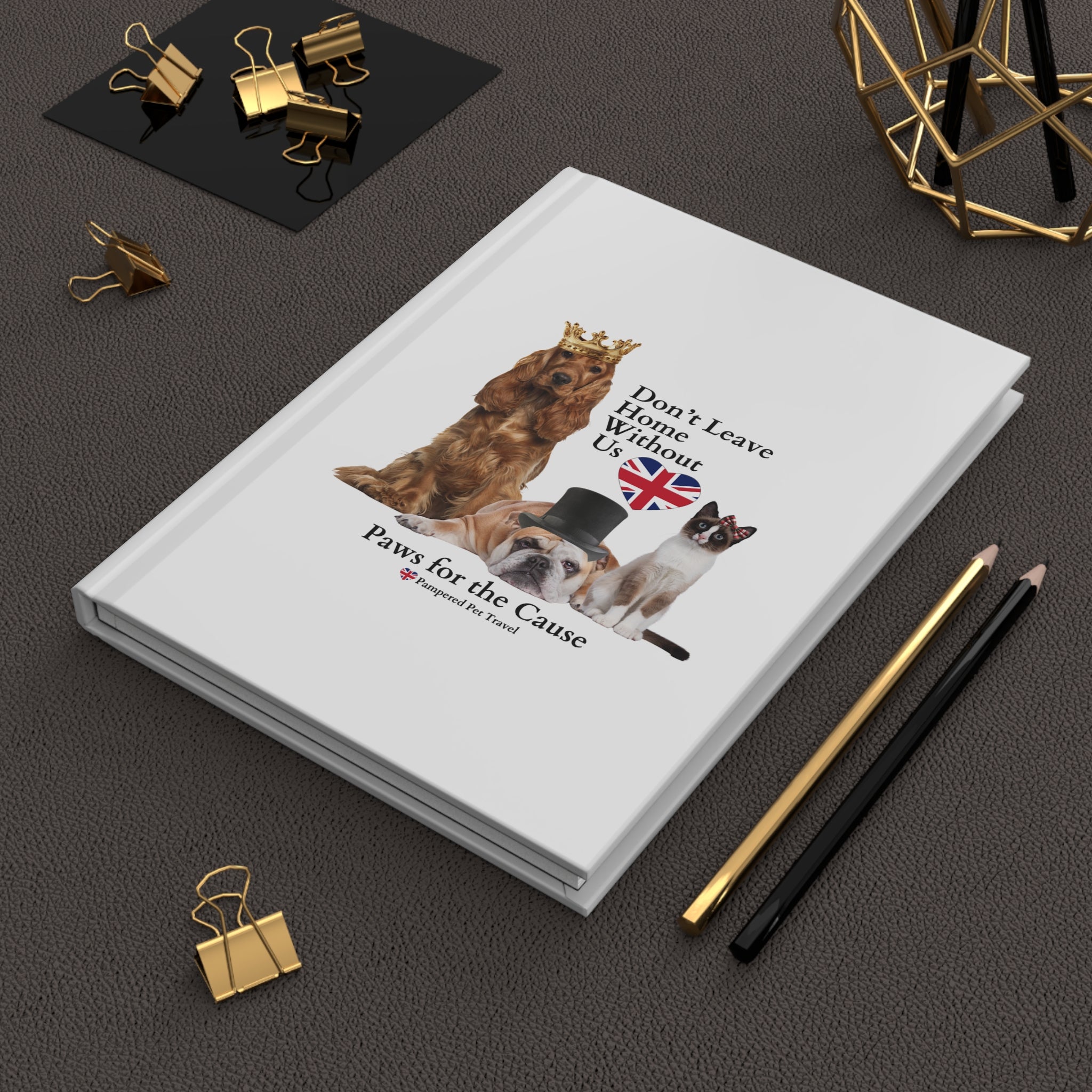"Don't Leave Home Without Us - Hardcover Journal