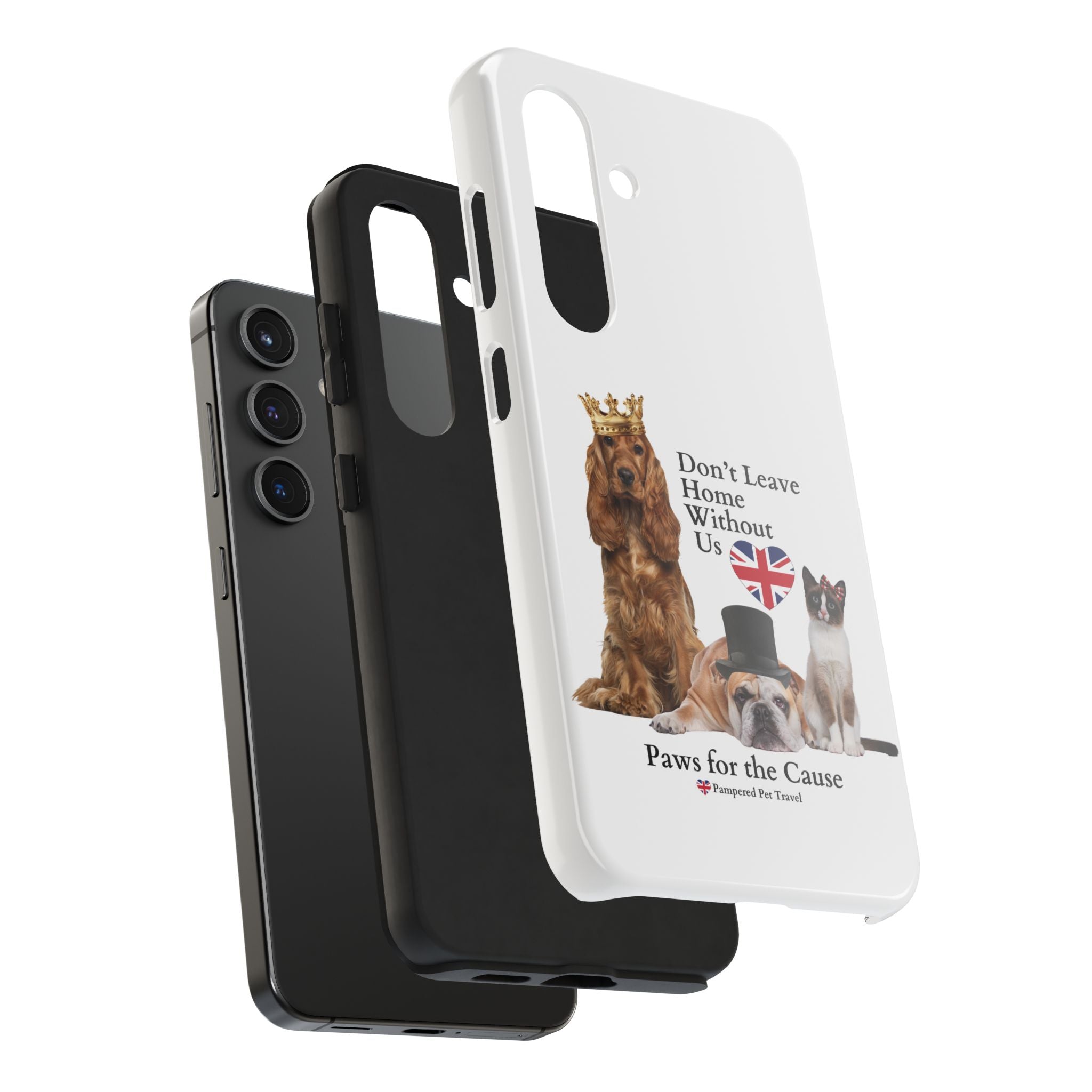 Phone Case — "Don't Leave Home Without Us" Paws for the Cause - UK