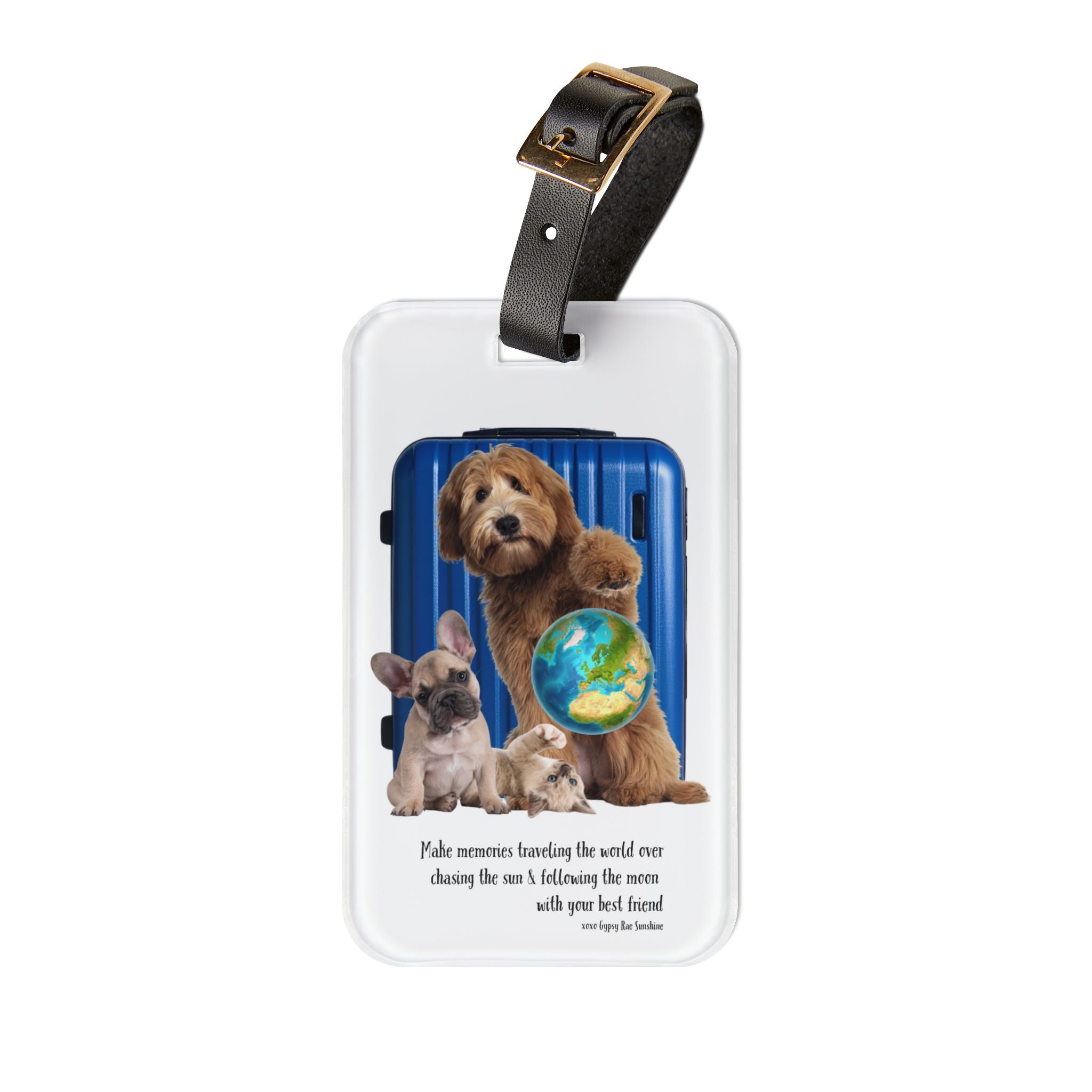 Make Memories Traveling With Your Best Friend  Luggage Tag
